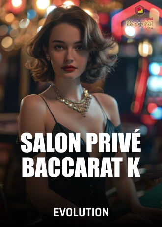 SalonPrivéBaccaratK Live Casino Game Evolution