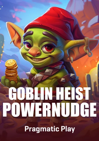GoblinHeistPowernudge Slot Pragmatic Play