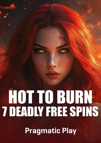 Hot to Burn - 7 Deadly Free Spins Slot Pragmatic Play