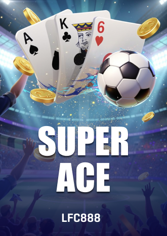 Super Ace Slot LFC888