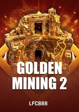 Golden Mining 2 Slot LFC888