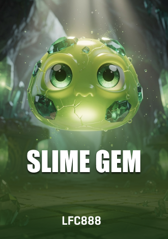 Slime Gem Slot LFC888