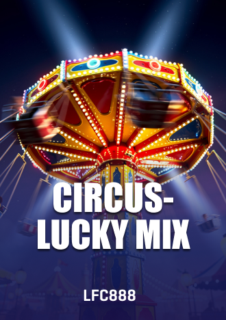 Circus-Lucky Mix Slot LFC888