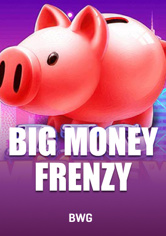 BIG MONEY FRENZY Slot