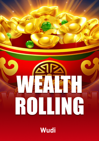 Wealth Rolling Slot